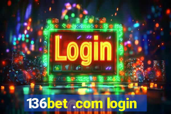 136bet .com login